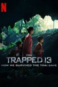 The Trapped 13: How We Survived the Thai Cave (2022) 13หมูป่า เรื่องเล่าจากในถ้ำ