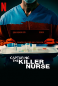 Capturing the Killer Nurse (2022)